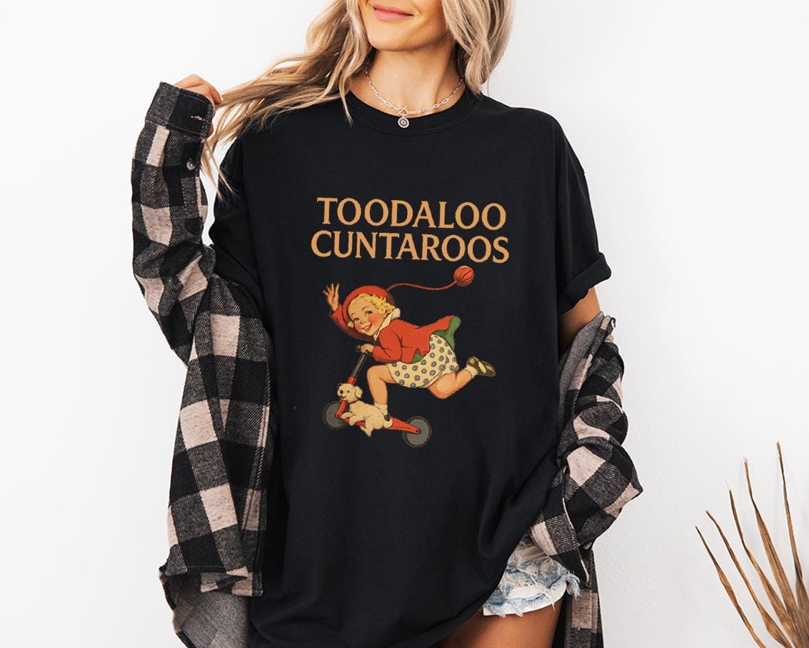 Toodaloo Cuntaroos Shirt, Retro Roller Girl, Sarcastic Funny Graphic Tee