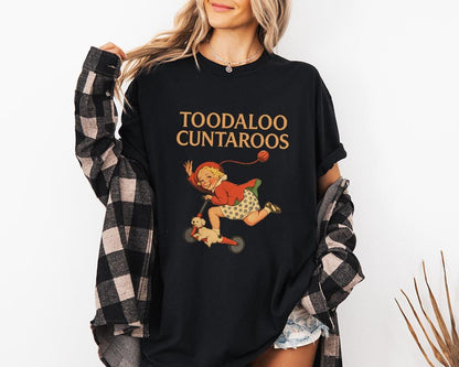 Toodaloo Cuntaroos Shirt, Retro Roller Girl, Sarcastic Funny Graphic Tee
