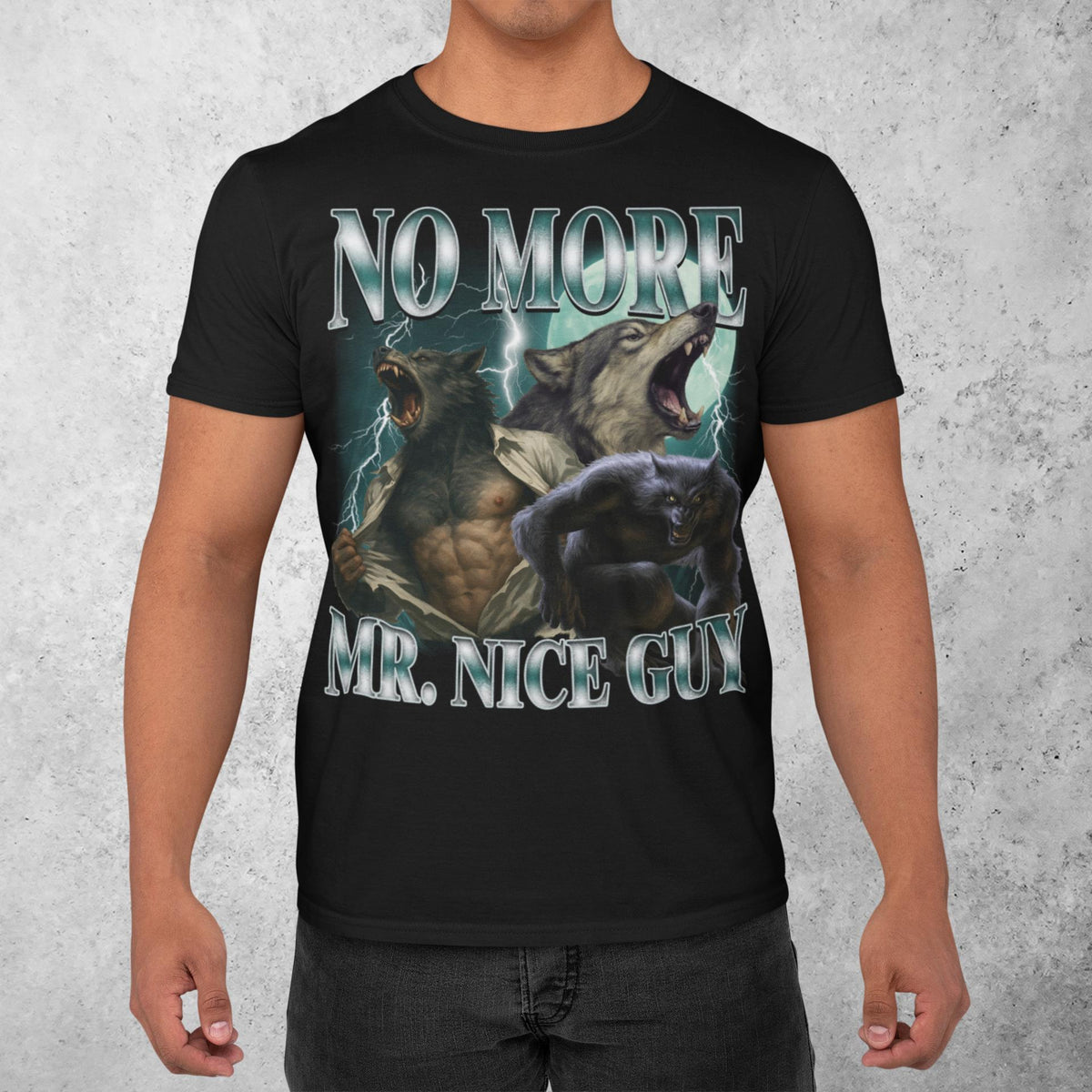 No More Mr Nice Guy Funny Alpha Werewolf T-shirt, Sigma Wolf Shirt, Unhinged Clothes, Weird Tees, Gen Z Humor Shirts, Stupid Gifts, Meme Tee
