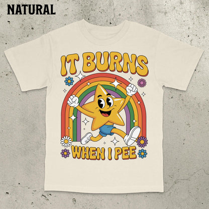 Funny Saying It Burns When I Pee Shirt, 90s Vintage Bootleg Bold Statement