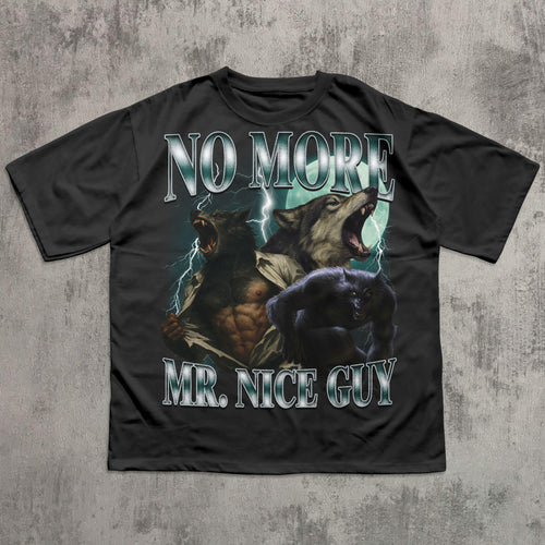 No More Mr Nice Guy Funny Alpha Werewolf T-shirt, Sigma Wolf Shirt, Unhinged Clothes, Weird Tees, Gen Z Humor Shirts, Stupid Gifts, Meme Tee