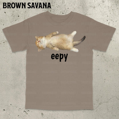Eepy Cat, Silly Sleepy Cat Unhinged Sarcastic Humor Meme T-Shirt