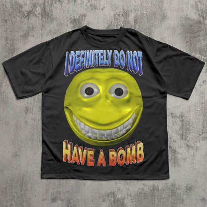 I Definitely Do Not Have a Bomb Funny Meme T-shirt, Funny Sayings Shirt, Unhinged Tee, Brain rot Tshirt, Inappropriate Clothes, Cringe Tee