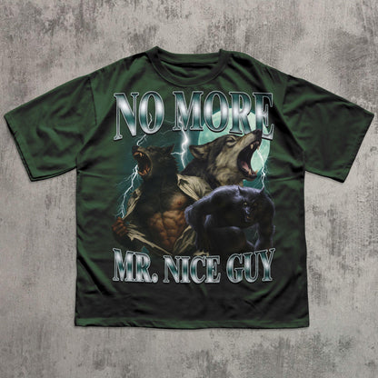 No More Mr Nice Guy Funny Alpha Werewolf T-shirt, Sigma Wolf Shirt, Unhinged Clothes, Weird Tees, Gen Z Humor Shirts, Stupid Gifts, Meme Tee