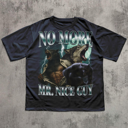 No More Mr Nice Guy Funny Alpha Werewolf T-shirt, Sigma Wolf Shirt, Unhinged Clothes, Weird Tees, Gen Z Humor Shirts, Stupid Gifts, Meme Tee
