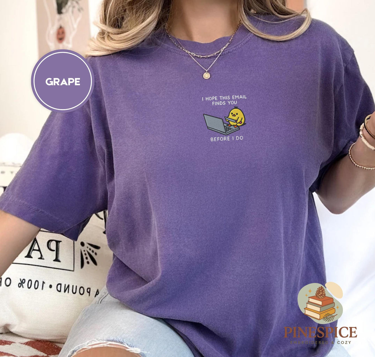 I Hope This Email Finds You Shirt, Funny Chick Embroidered Tee, Comfort Colors 1717
