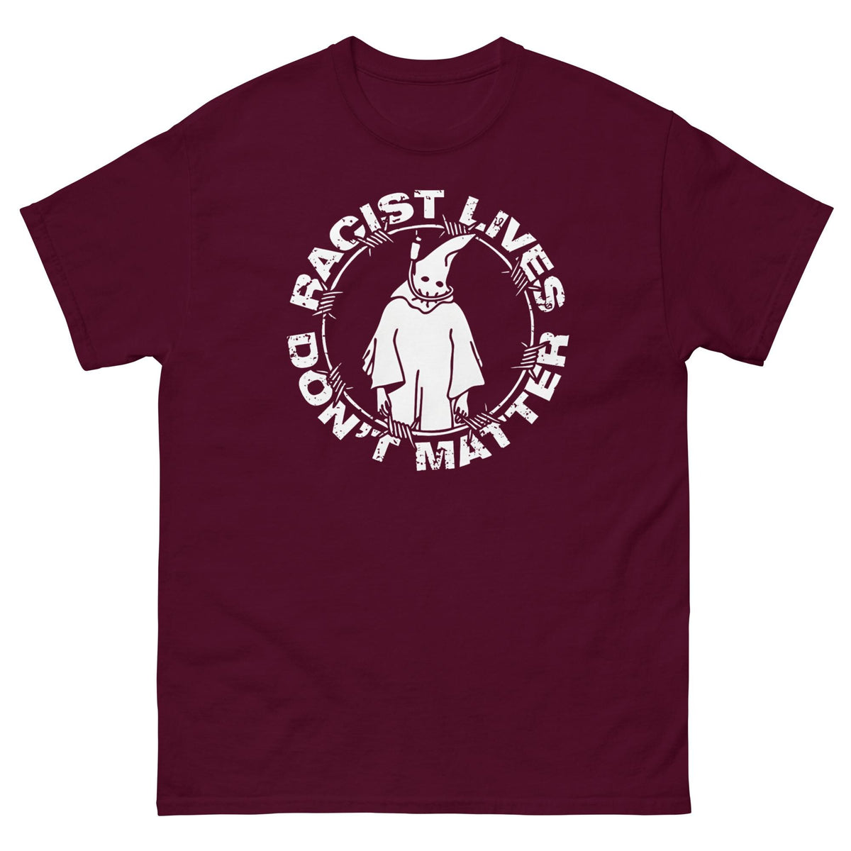 Racist Lives Don’t Matter Graphic T-Shirt – Vintage Social Justice Tee