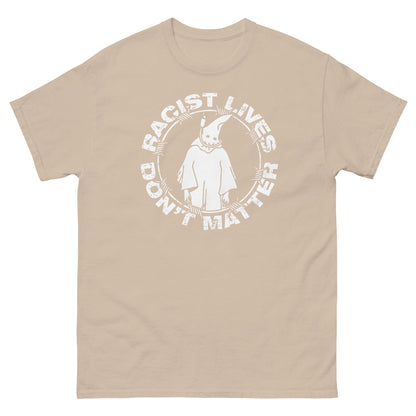 Racist Lives Don’t Matter Graphic T-Shirt – Vintage Social Justice Tee