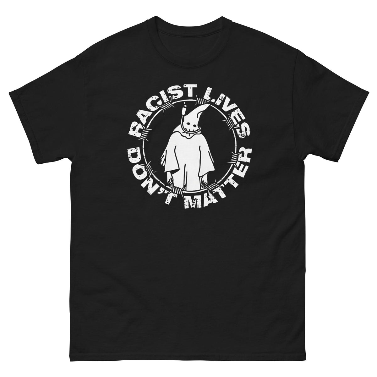 Racist Lives Don’t Matter Graphic T-Shirt – Vintage Social Justice Tee