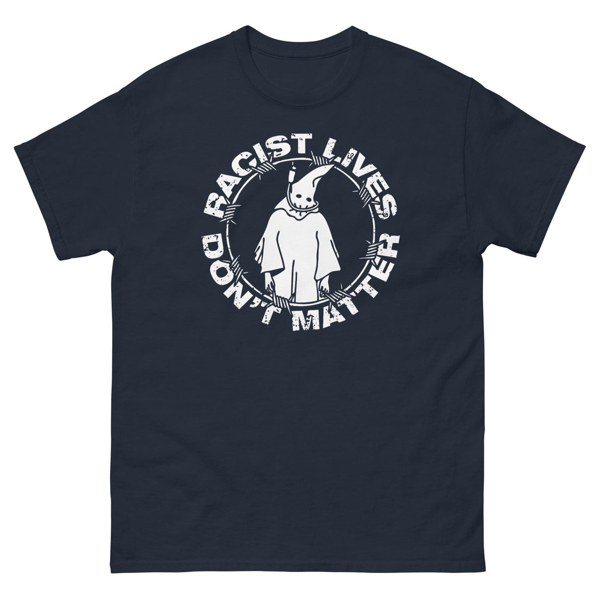 Racist Lives Don’t Matter Graphic T-Shirt – Vintage Social Justice Tee