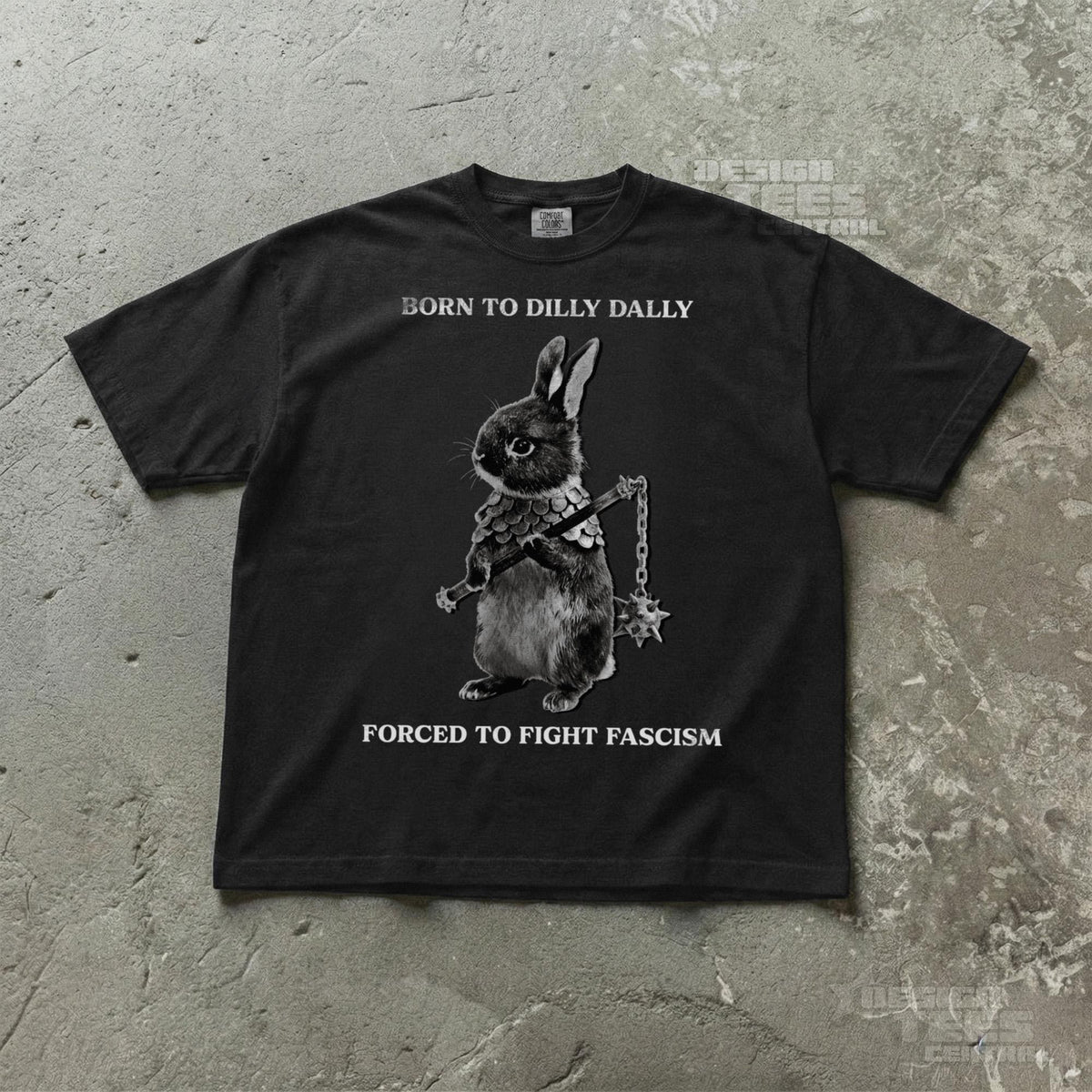 Born to Dilly Dally, Forced To Fight Fascism Tshirt