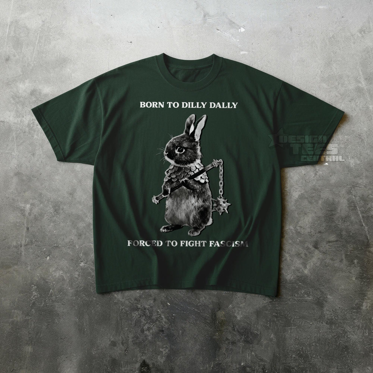 Born to Dilly Dally, Forced To Fight Fascism Tshirt
