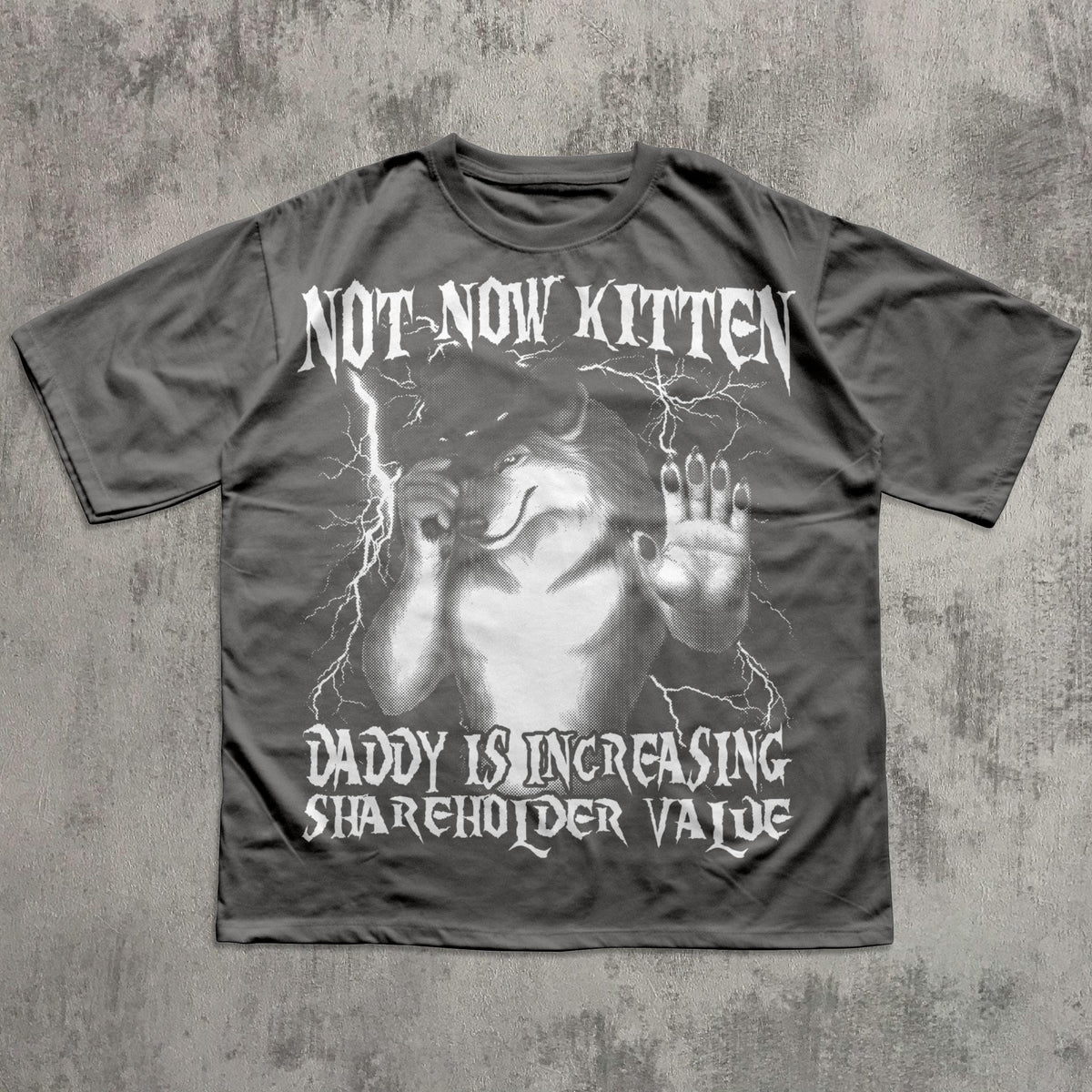 Not Now Kitten Daddy Increasing Shareholder Value Funny Werewolf Meme T-shirt, Vintage Graphic Shirt, Weird Shirts, Unhinged Clothes