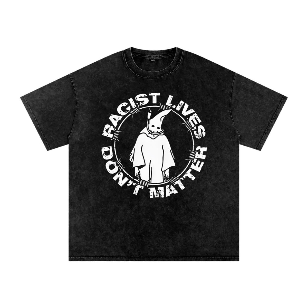Racist Lives Don’t Matter Graphic T-Shirt – Vintage Social Justice Tee
