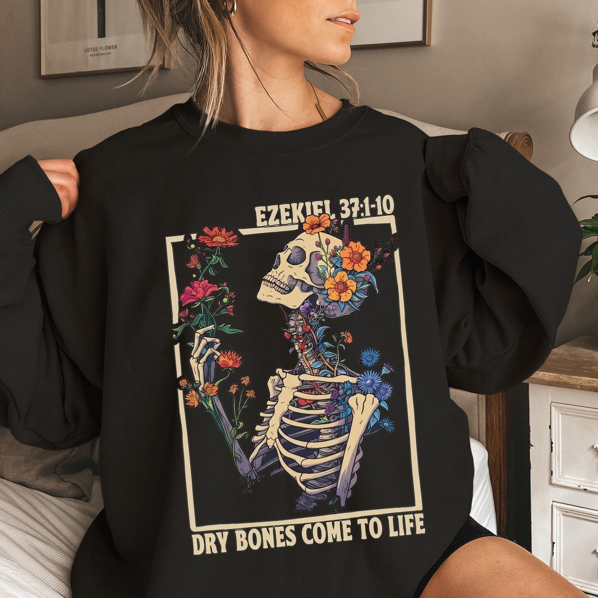 Ezekiel 37 Dry Bones Come To Life Shirt, Christian Skeleton Floral Tee, Retro Scripture Hoodie, Vintage Faith Sweatshirt, Gift for Mom
