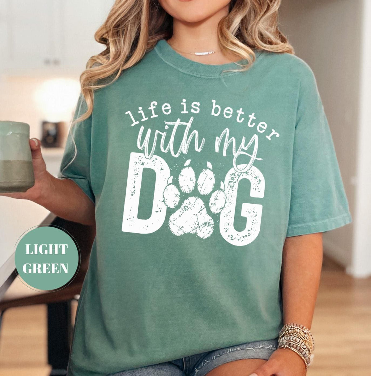 Life Is Better With My Dog T-Shirt, Comfort Colors Paw Print Tshirt, Cute Pet Mom Gift, Funny Animal Lover Graphic Top, Dog Owner Apparel