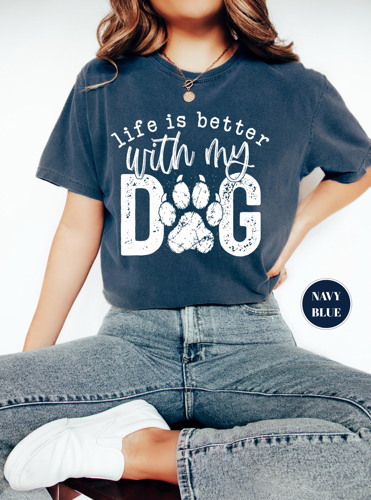 Life Is Better With My Dog T-Shirt, Comfort Colors Paw Print Tshirt, Cute Pet Mom Gift, Funny Animal Lover Graphic Top, Dog Owner Apparel