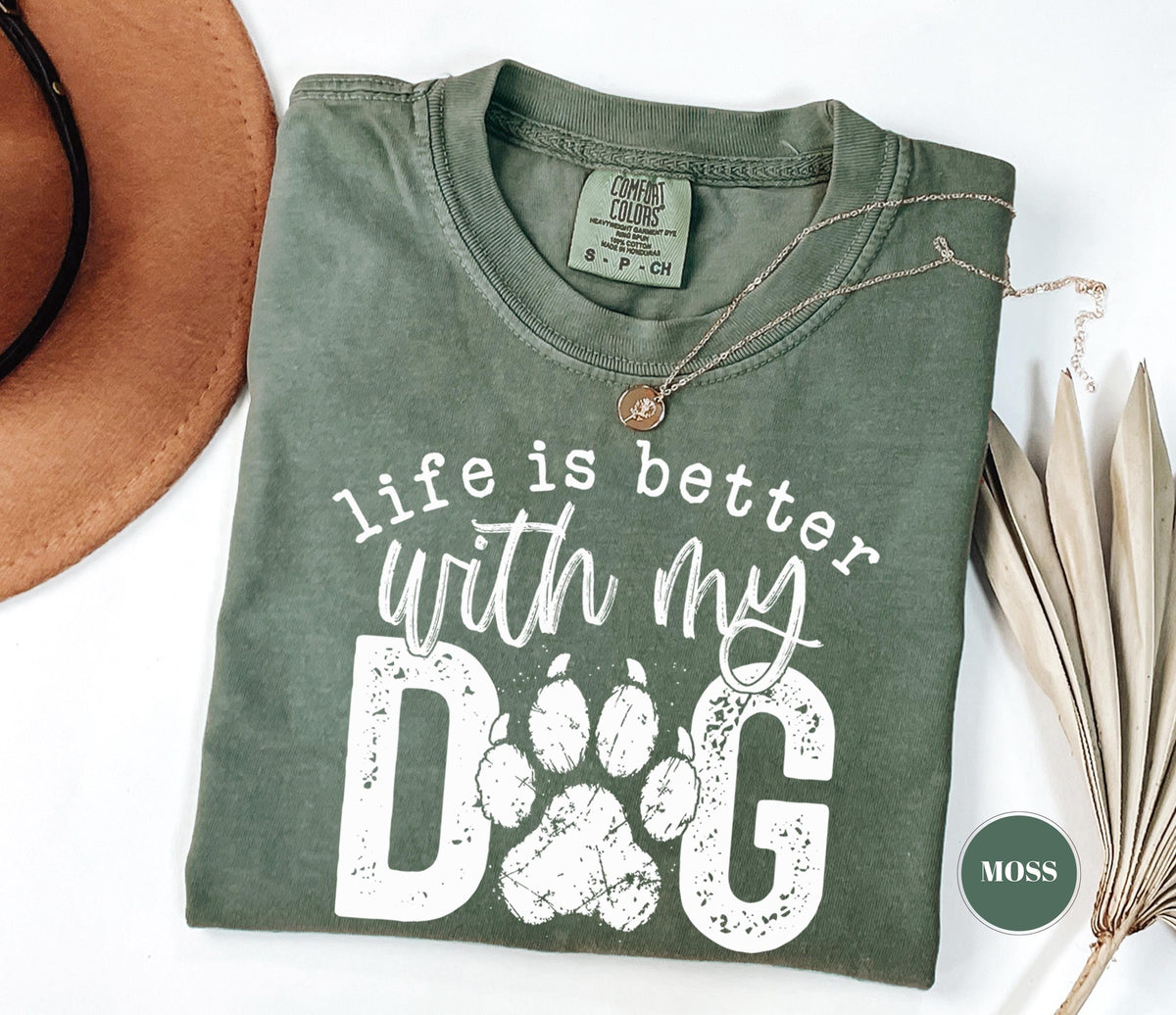 Life Is Better With My Dog T-Shirt, Comfort Colors Paw Print Tshirt, Cute Pet Mom Gift, Funny Animal Lover Graphic Top, Dog Owner Apparel