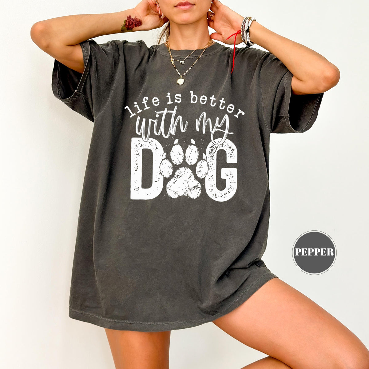 Life Is Better With My Dog T-Shirt, Comfort Colors Paw Print Tshirt, Cute Pet Mom Gift, Funny Animal Lover Graphic Top, Dog Owner Apparel