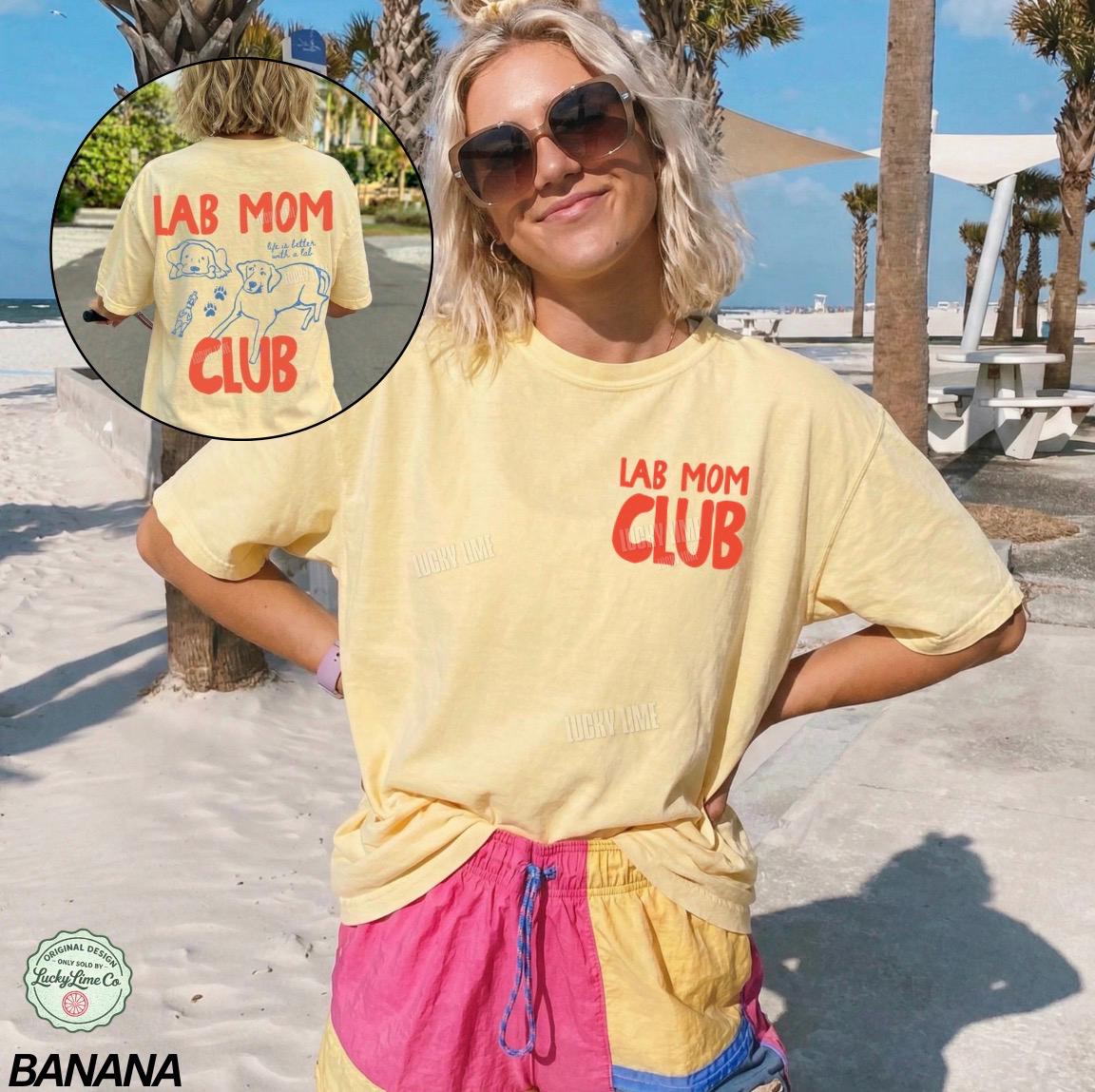 Lab Mom Club Shirt, Labrador Retreiver Dog Mom Shirt, Dog Lover Gift, Back Design Tee, Fur Mama Shirt, Dog Mama Graphic Tee, Pet Parent Tee