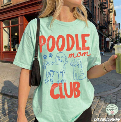 Poodle Mom Club Shirt, Poodle Lover Gift, Poodle Shirt, Funny Dog Tshirt, Dog Mom Shirt, Dog Mama Graphic Tee, New Dog Mom Gift