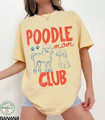 Poodle Mom Club Shirt, Poodle Lover Gift, Poodle Shirt, Funny Dog Tshirt, Dog Mom Shirt, Dog Mama Graphic Tee, New Dog Mom Gift