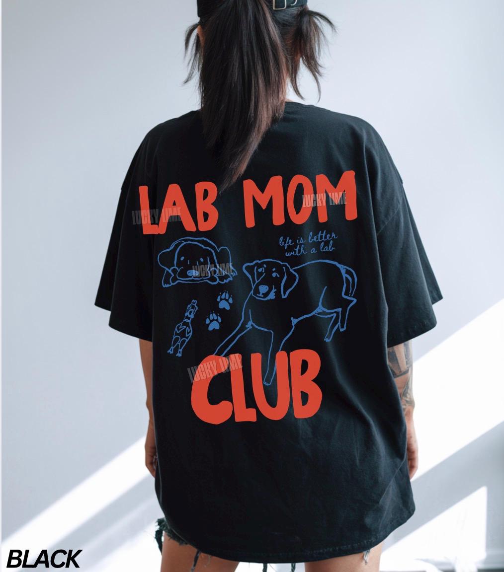 Lab Mom Club Shirt, Labrador Retreiver Dog Mom Shirt, Dog Lover Gift, Back Design Tee, Fur Mama Shirt, Dog Mama Graphic Tee, Pet Parent Tee