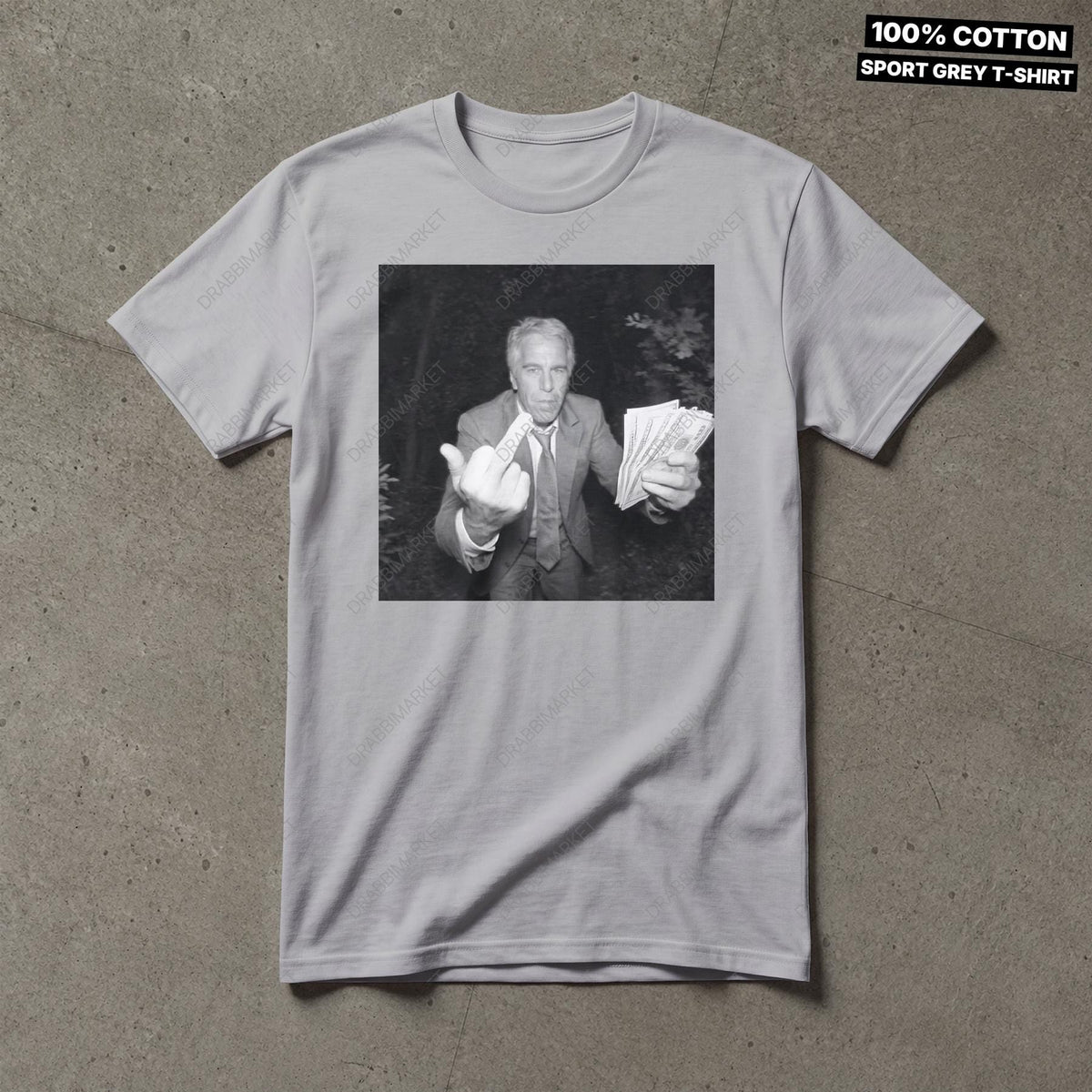 Jeffrey Epstein Shirt Money Epstein Funny Shirt Gift For Friend, Dark Humor Shirt, Meme Shirt, Y2K Shirt, Shitpost Shirt, Gift For Him