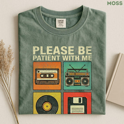 Please Be Patient With Me I'm From The 1900s Shirt, 90s Country Shirt, Funny Gift For Friend, 1900s Graphic Tee, Funny Birthday Gift
