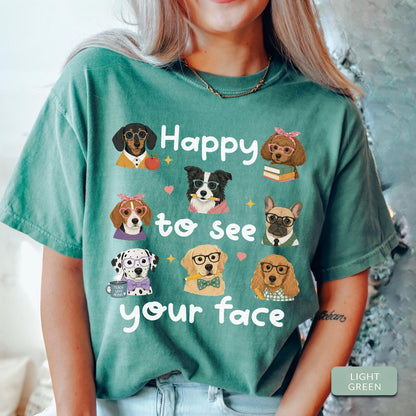 Happy to See Your Face Teacher Shirt, Dog Lover Teacher Tee, Cute Teacher Dog Shirt, Comfort Colors Teacher Shirt, Back to School Tee