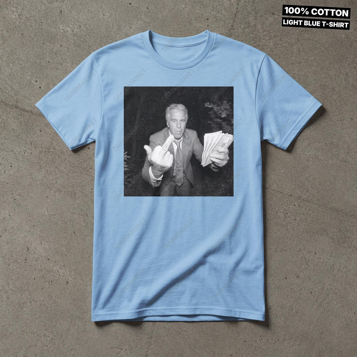 Jeffrey Epstein Shirt Money Epstein Funny Shirt Gift For Friend, Dark Humor Shirt, Meme Shirt, Y2K Shirt, Shitpost Shirt, Gift For Him