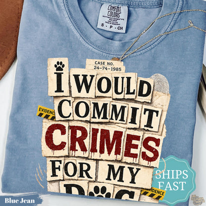 Funny Dog Lover T-Shirt, Comfort Colors® Cotton Tee, Dog Mom Gift