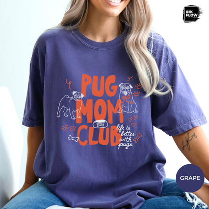 Pug Mom Club Comfort Colors T-Shirt – Funny Dog Mom Graphic Tee