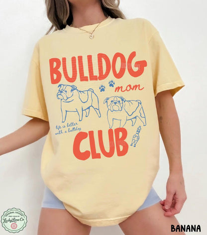 English Bulldog Mom Club Shirt, Bulldog Mom Shirt, Dog Mom Tshirt, Pet Parent Tee, Dog Mama Shirt, Comfort Colors® Dog Shirt, Dog Lover Tee