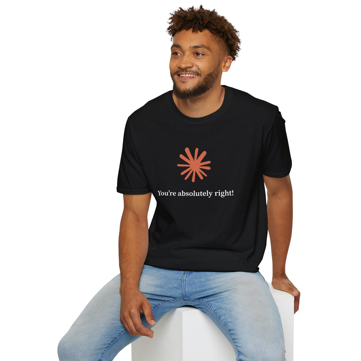 Claude AI "You are absolutely right!" T-Shirt in multiple colors, Artificial Intelligence humorous T-shirt