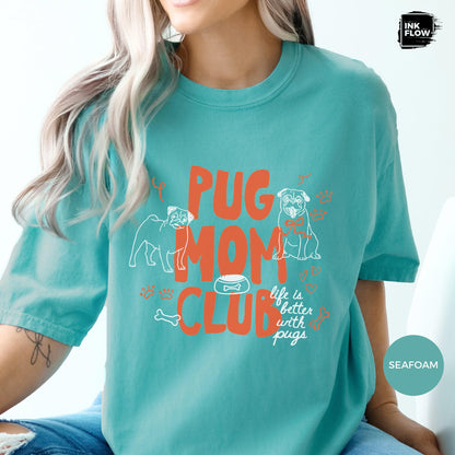 Pug Mom Club Comfort Colors T-Shirt – Funny Dog Mom Graphic Tee