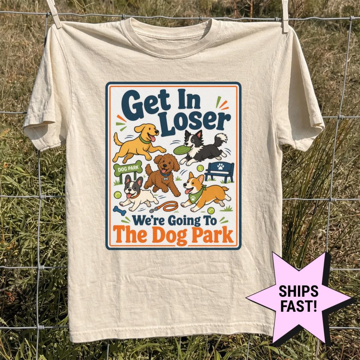 Dog Mom Shirt Get In Loser We're Going To The Dog Park Comfort Colors® Funny Dog Lover Tee Custom Dog Gift Dog Owner Pet Mom