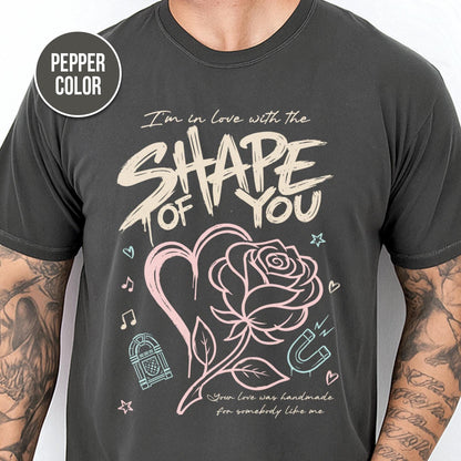 Shape of You Graphic Tee, Comfort Colors Garment-Dyed Shirt