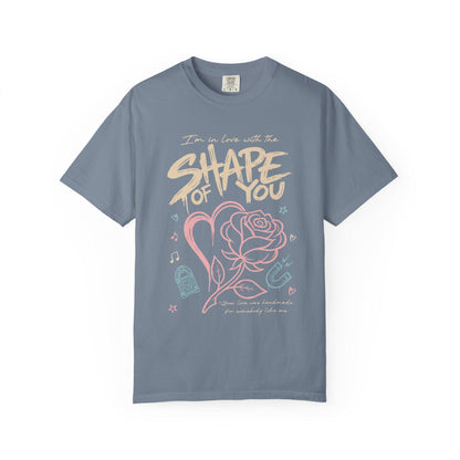 Shape of You Graphic Tee, Comfort Colors Garment-Dyed Shirt