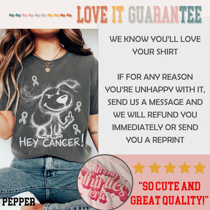 Hey Dog Cancer Shirt, Cancer Warrior Shirt, Dog Mom Shirt, Awareness Month Tee, Cancer Fighter Gift Shirt, Family Breast Cancer Survivor Tee