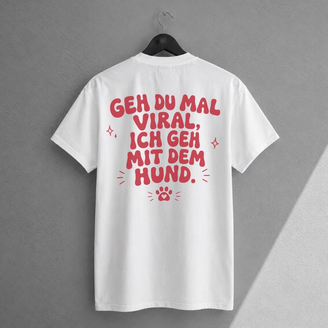 Funny Dog Shirt, Geh Du Mal Viral Ich Geh Mit Dem Hund Tee, Dog Lover Gift, Dog Mom Shirt, Dog Dad Gift, Pet Lover Tee, Dog Owner Gift