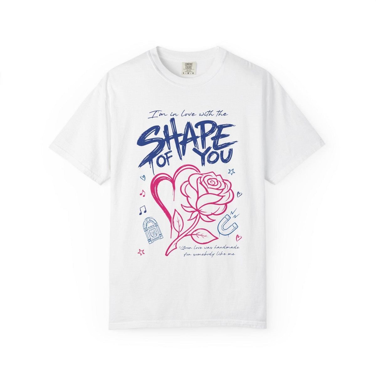 Shape of You Graphic Tee, Comfort Colors Garment-Dyed Shirt
