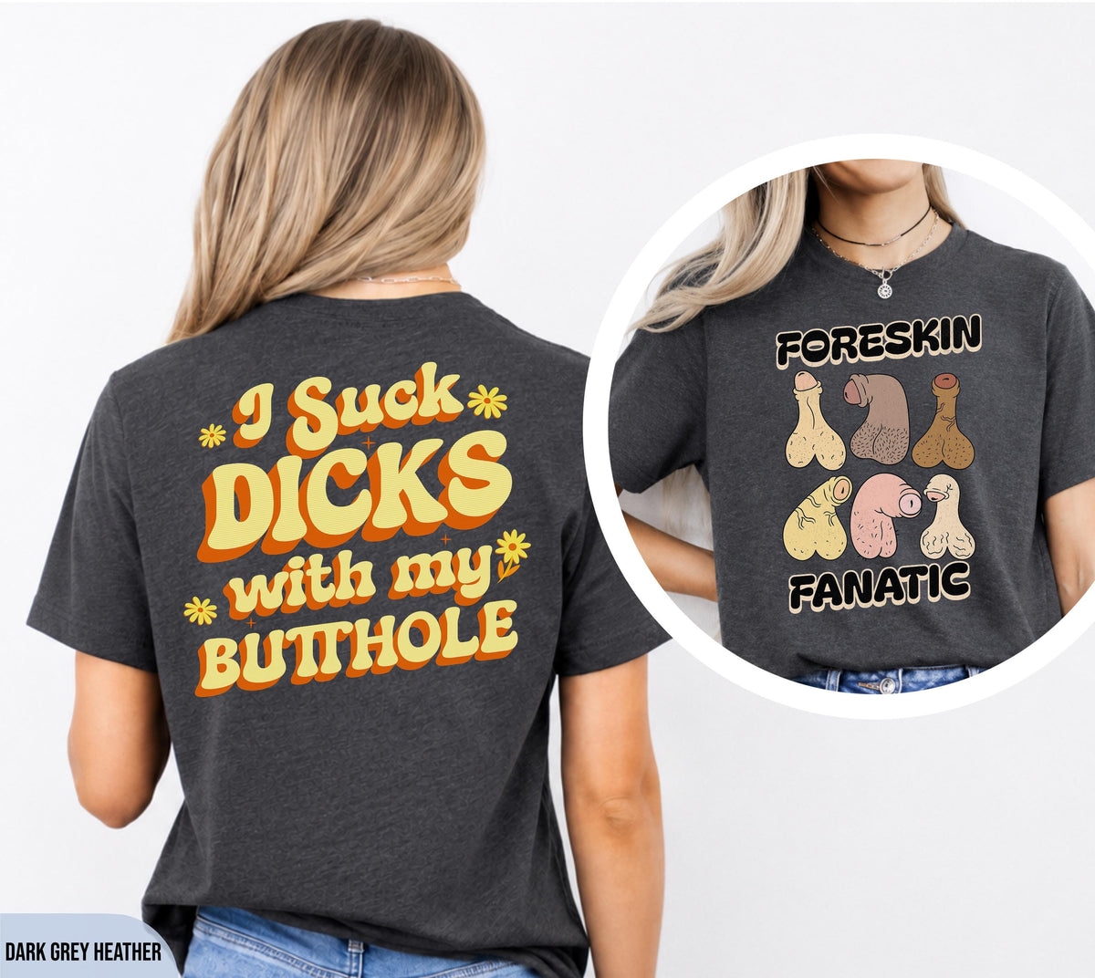 Raunchy Front and Back Graphic Shirt, Inappropriate Gag Gift, Offensive Humor