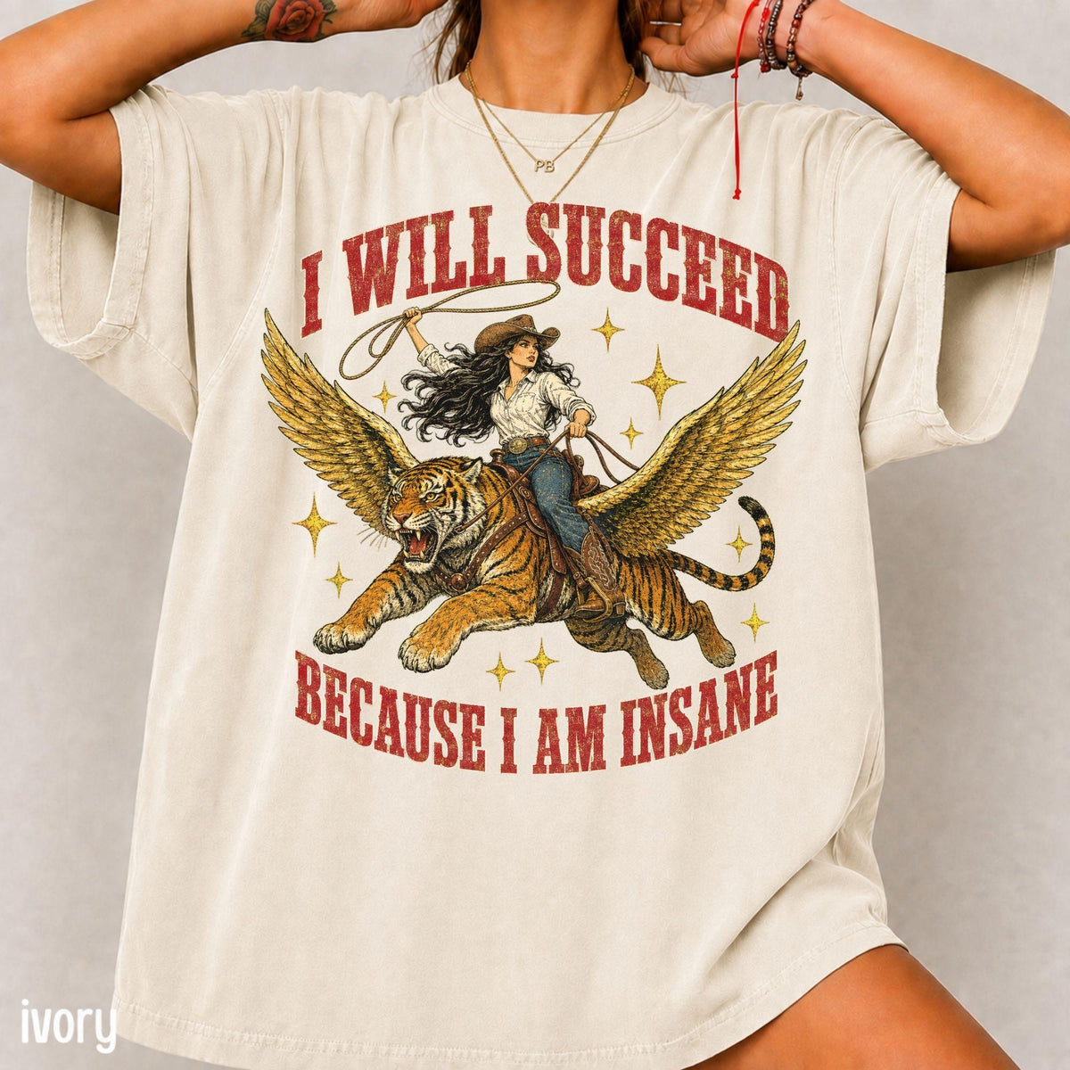 Funny Cowgirl Tiger Comfort Colors® Shirt, I will succeed because I am insane T-Shirt, Feminism Cowgirl Tiger Tee