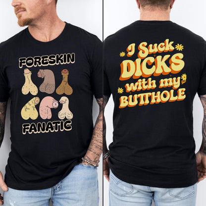 Raunchy Front and Back Graphic Shirt, Inappropriate Gag Gift, Offensive Humor