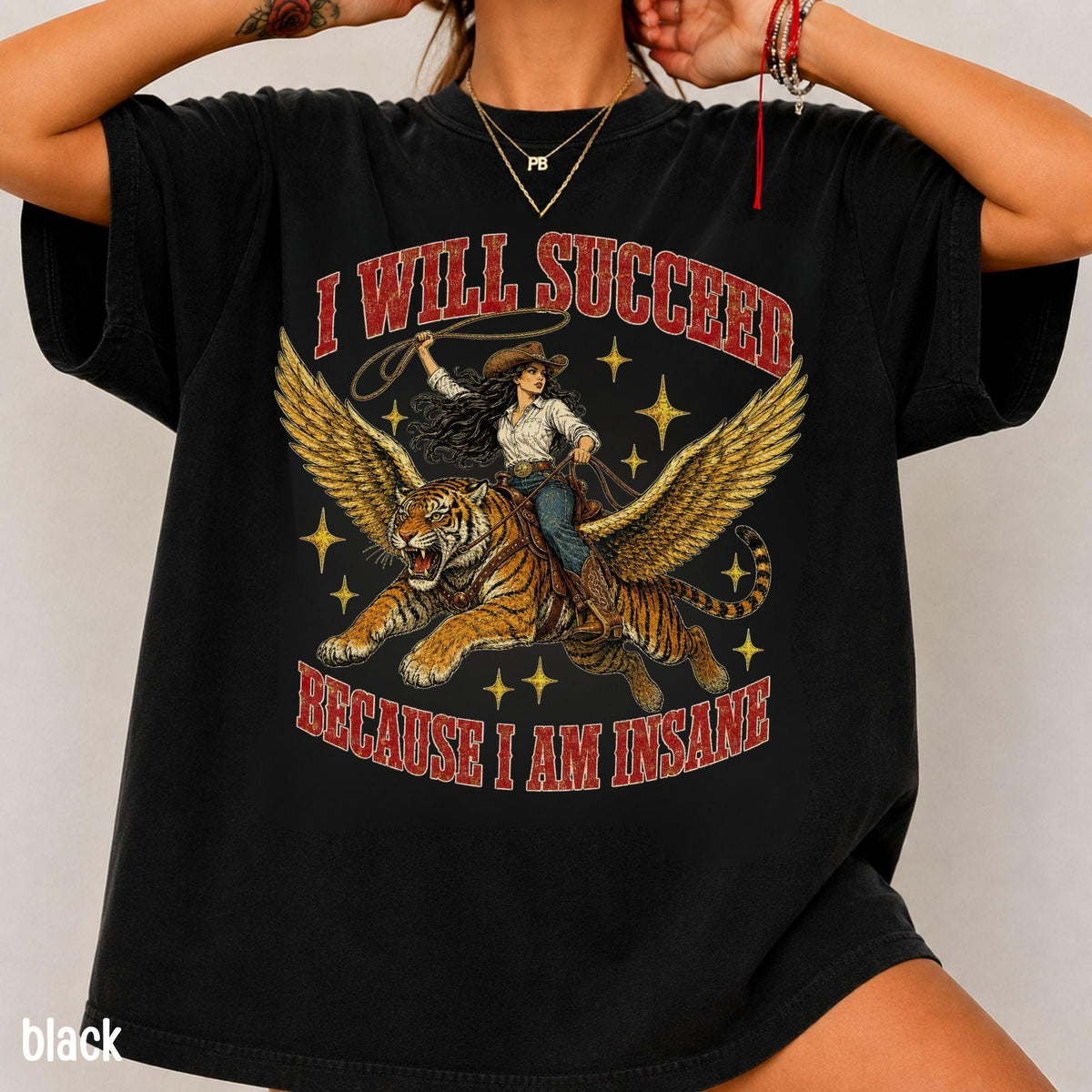 Funny Cowgirl Tiger Comfort Colors® Shirt, I will succeed because I am insane T-Shirt, Feminism Cowgirl Tiger Tee