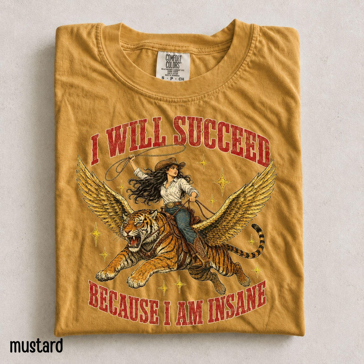 Funny Cowgirl Tiger Comfort Colors® Shirt, I will succeed because I am insane T-Shirt, Feminism Cowgirl Tiger Tee