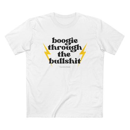 Boogie Through the Bullshit T-Shirt – Retro Graphic Tee, Statement Shirt, Regular Fit Cotton Tee