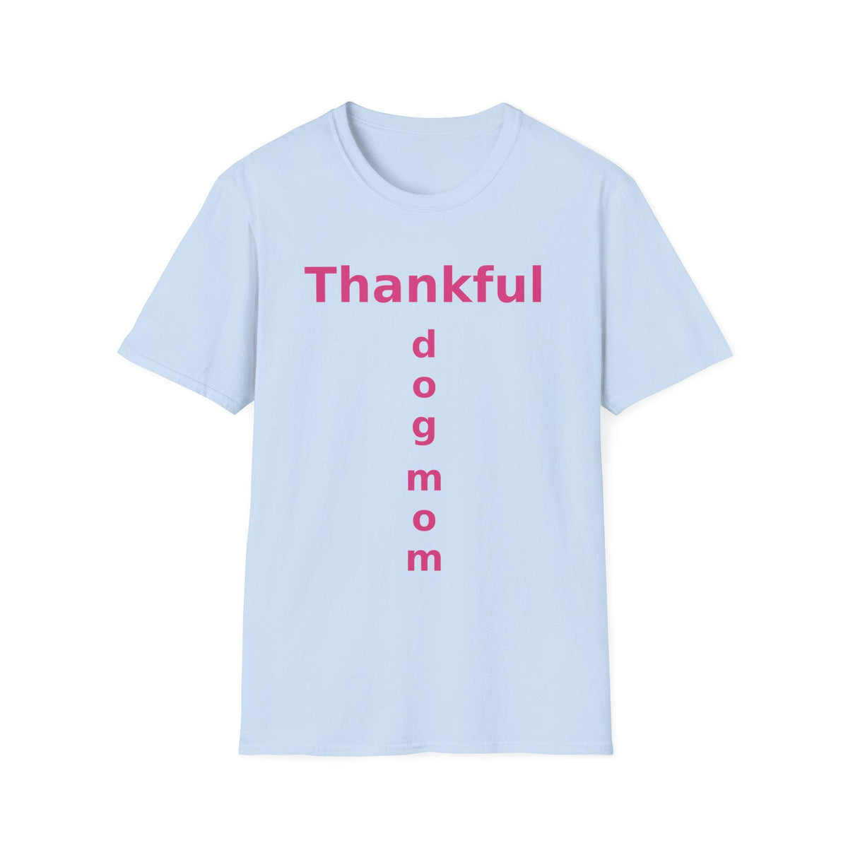 Thankful Dog Mom Shirt Hot Pink Thanksgiving Fall Tee Mama Gift Women